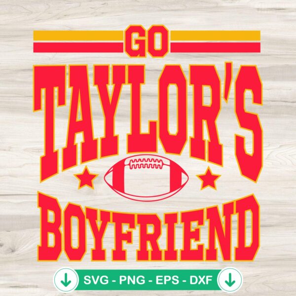 Go Taylors Boyfriend SVG file for Cricut and cutting machine