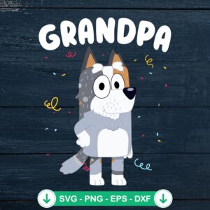 Grandpa Bluey SVG file for cutting machines, Cricut SVG