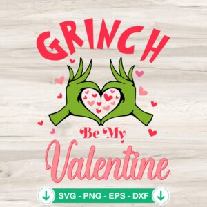 Grinch Be My Valentine SVG file for Cricut cutting machine
