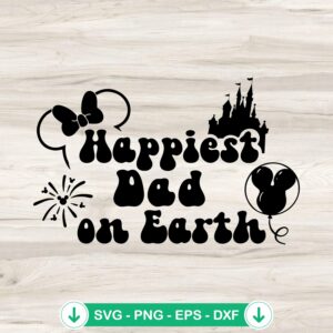 Happiest Dad On Earth SVG file for Cricut cutting machine
