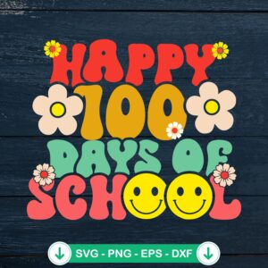 Happy 100 Days Of School SVG file, Cricut svg cutter file