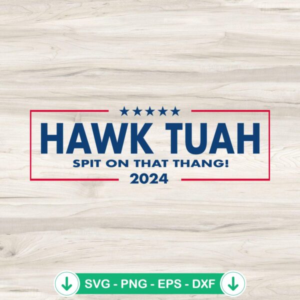 Hawk Tuah 2024 SVG file for Cricut cutting machine