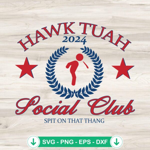 Hawk Tuah 2024 SVG file for Cricut cutting machine