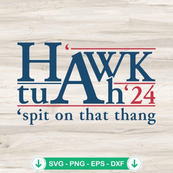 Hawk Tuah 24 SVG file, cricut svg cutting file