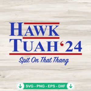 Hawk Tuah 24 SVG file for crafts, cricut svg cutting file