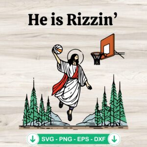 He Is Rizzin SVG file, funny Jesus playing basketball cutting file