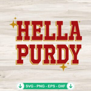 Hella Purdy SVG file for San Francisco 49ers, cricut svg cutting file