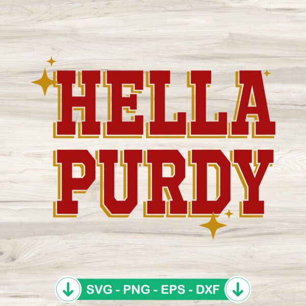 Hella Purdy SVG file for San Francisco 49ers, cricut svg cutting file