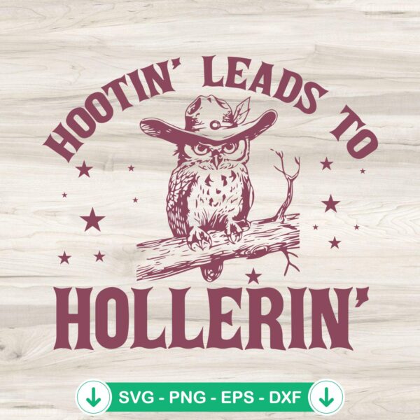 Hootin Leads To Hollerin Owl SVG file cutting file for crafts
