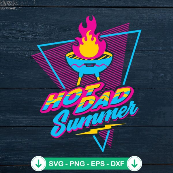 Hot Dad Summer SVG file for Cricut cutting machine