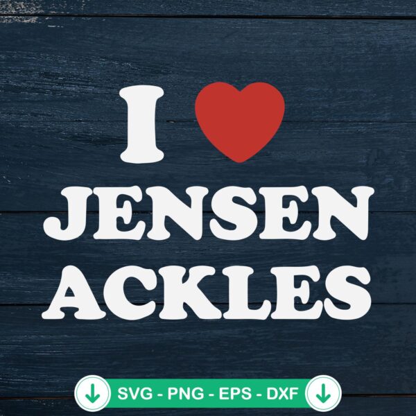 I Love Jensen Ackles svg file for Cricut cutting machine