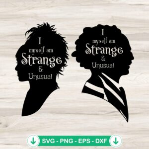 I Myself Am Strange And Unusual SVG file, Lydia Deetz cricut svg cut file