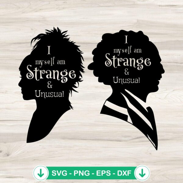 I Myself Am Strange And Unusual SVG file, Lydia Deetz cricut svg cut file