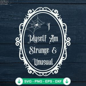 I Myself Am Strange And Unusual svg file for cricut cutting