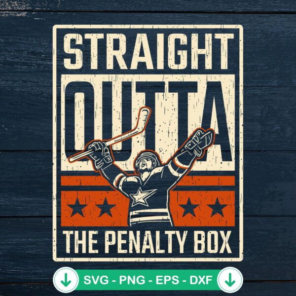 Ice Hockey Straight Outta The Penalty Box svg file for cricut and cutting machines