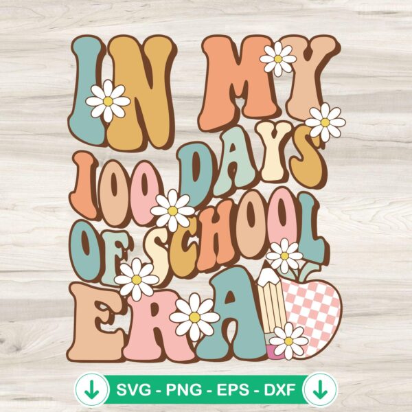 In My 100 Days Of School svg file for Cricut and cutting machine