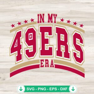 In My 49ers Era SVG file for Cricut and cutting machine