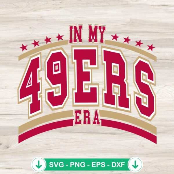 In My 49ers Era SVG file for Cricut and cutting machine