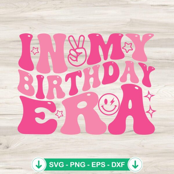 In My Birthday Era SVG file for Cricut, birthday girl cut file