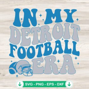 In My Detroit Football Era SVG file for Cricut cutting machine