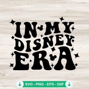 In My Disney Era svg file for cricut, cutting file