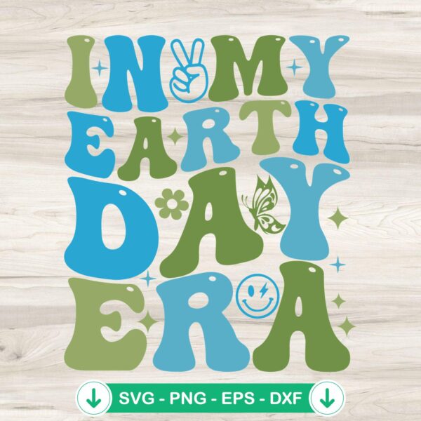 In My Earth Day Era SVG file for Cricut and cutting machines