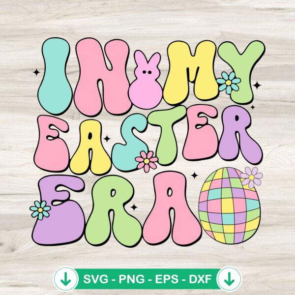 In My Easter Era SVG file for Cricut cutting machine