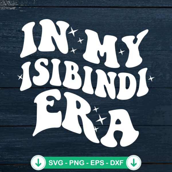 In My Isibindi Era SVG file for crafting and cutting machines