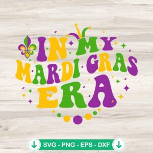 In My Mardi Gras Era svg file for Cricut cutting machine