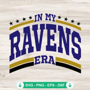In My Ravens Era SVG file for Cricut and cutting machines