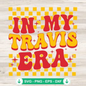 In My Travis Era SVG file for Kansas City Chiefs and Taylor Swift