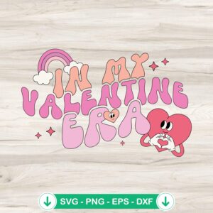 In My Valentine Era svg file for cricut cutting machines