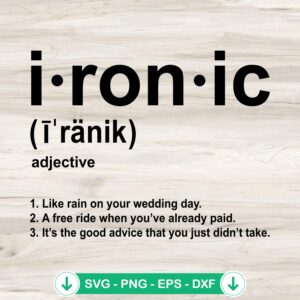 Ironic Definition SVG file for Cricut cutting machine