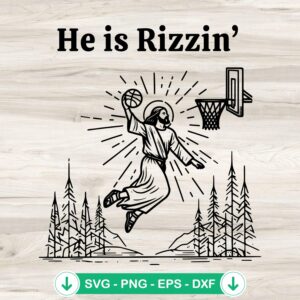 Jesus He Is Rizzin SVG file for Easter basketball cut file