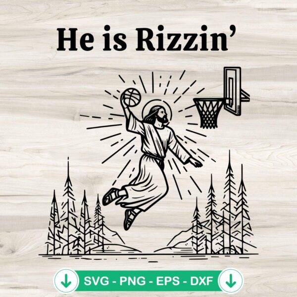 Jesus He Is Rizzin SVG file for Easter basketball cut file