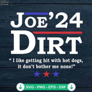 Joe Dirt 2024 SVG file for Cricut cutting machine