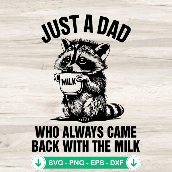 Just A Dad Raccoon With Milk SVG file for Cricut and cutting machine