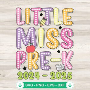 Little Miss Pre-k 2024 2025 SVG file for cricut cutting