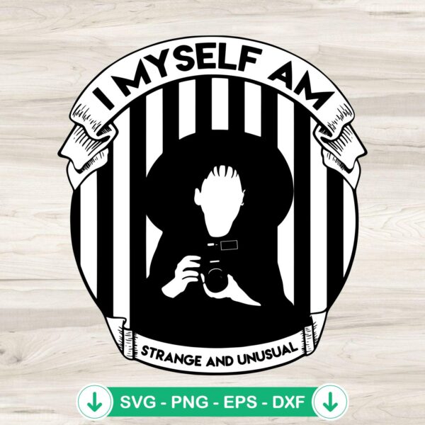 Lydia Deetz SVG file - I Myself Am Strange And Unusual cutting file