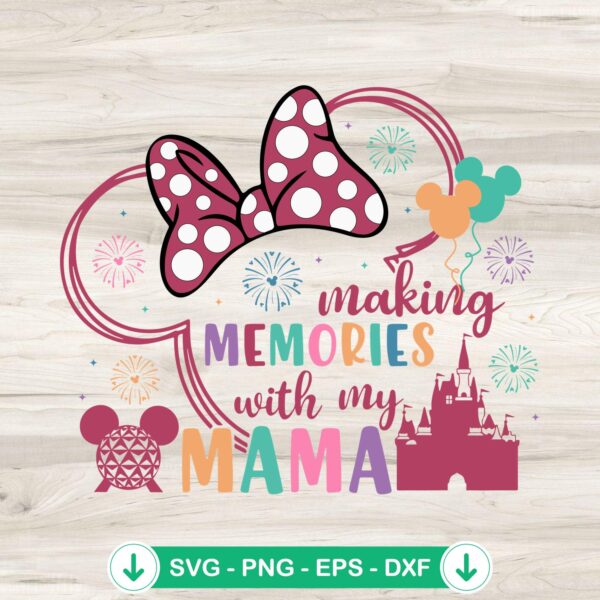 Making Memories With My Mama SVG file for Cricut