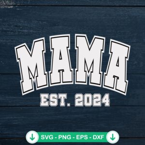 Mama Est 2024 SVG file for Cricut cutting machine