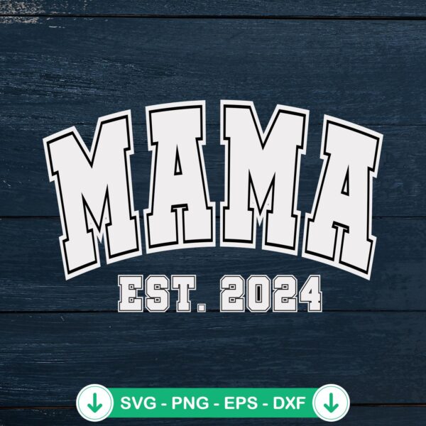 Mama Est 2024 SVG file for Cricut cutting machine