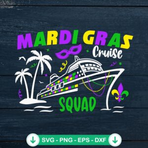 Mardi Gras Cruise Squad SVG file for Cricut cutting machine