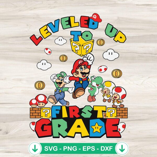Mario Leveled Up To First Grade SVG file for Cricut