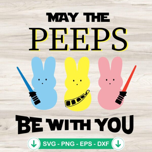 May The Peeps Be With You SVG file - Easter crafting cut file