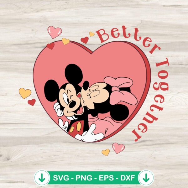 Mickey And Minnie Better Together SVG file for cricut