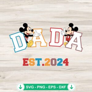 Mickey Mouse Dada Est 2024 SVG file for Cricut and cutting machine
