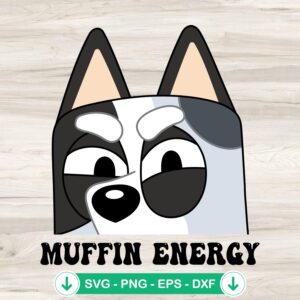 Muffin Energy SVG file, Funny Bluey Muffin Heeler cutting file