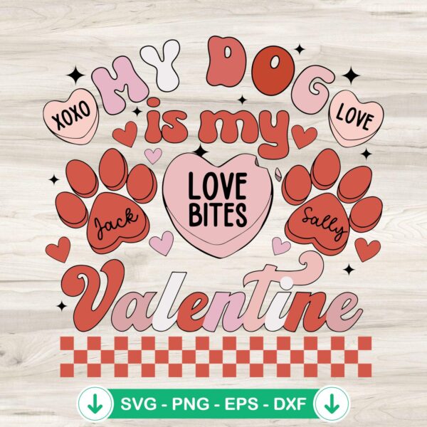 My Dog Is My Valentines SVG file for cricut cutting file