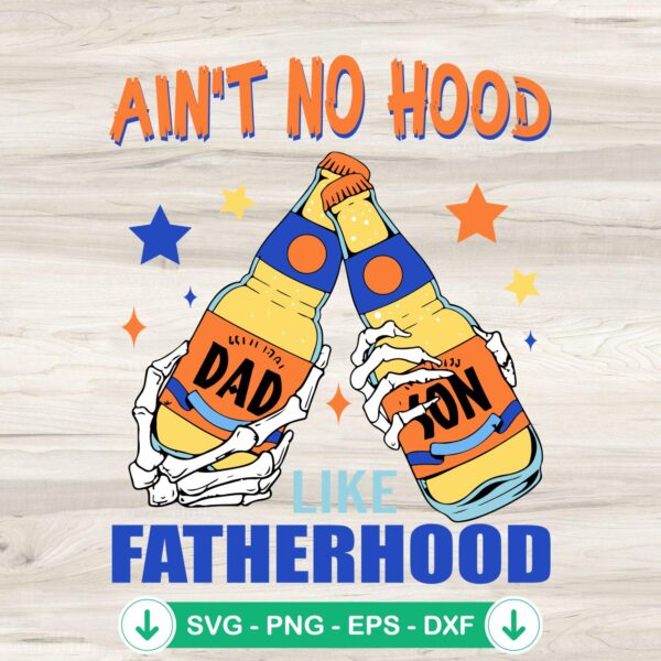 Ain't No Hood Like Fatherhood SVG file, cricut svg cut file